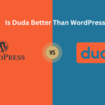 Is Duda Better Than WordPress? A Comprehensive Comparison